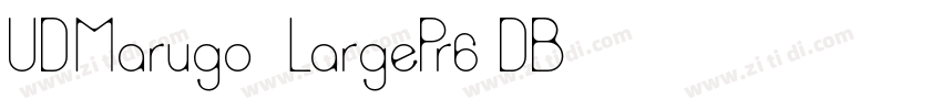 UDMarugo_LargePr6 DB字体转换